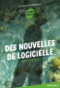 Christian Grenier - Des nouvelles de Logicielle - Les enquêtes de Logicielle.