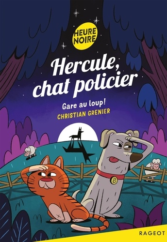 Hercule, chat policier  Gare au loup !