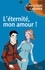 L'éternité, mon amour.. avec 1 DVD