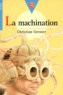 Christian Grenier - La Machination.