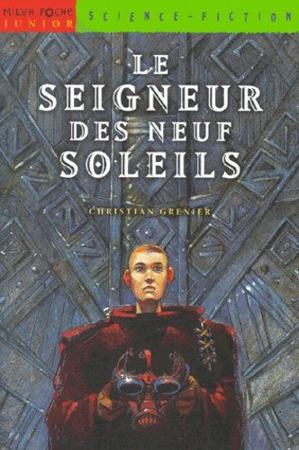 Christian Grenier - Le seigneur des neuf soleils.