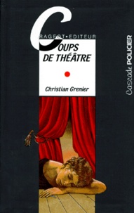 Christian Grenier - Les enquêtes de Logicielle  : Coups de théâtre.