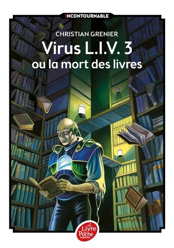 Virus L.I.V.3 ou la mort des livres - Christian Grenier - Livres - Furet du  Nord