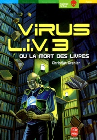 Christian Grenier - Virus Liv 3 Ou La Mort Des Livres.