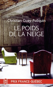 Livres anglais téléchargement gratuit pdf Le poids de la neige par Christian Guay-Poliquin MOBI iBook ePub