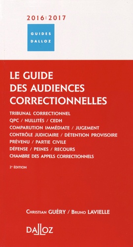 Christian Guéry et Bruno Lavielle - Le guide des audiences correctionnelles.
