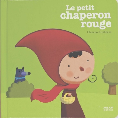 Christian Guibbaud - Le Petit Chaperon rouge.