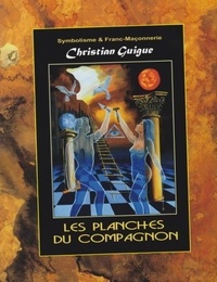 Christian Guigue - Les planches du compagnon.