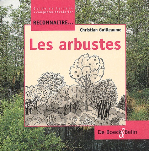 Christian Guilleaume - Les arbustes.