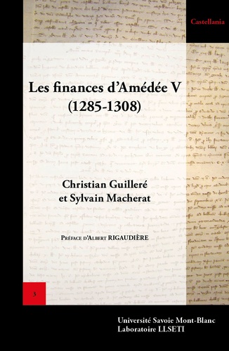 Comptes des receveurs et trésoriers de Savoie. Tome 1, Les finances d'Amédée V de Savoie (1285-1308)