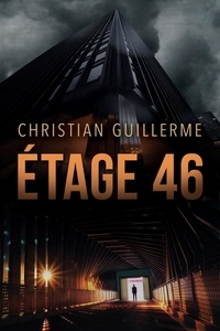Christian Guillerme - Etage 46.