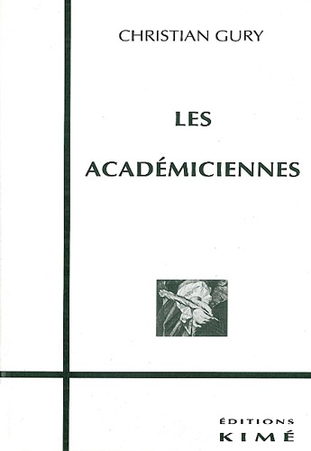 Christian Gury - Les académiciennes.