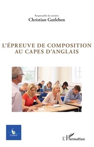 Ebook pdf gratuit à télécharger L'épreuve de composition au Capes d'anglais  - Volume 35 n°1 - 2019 PDB iBook par Christian Gutleben
