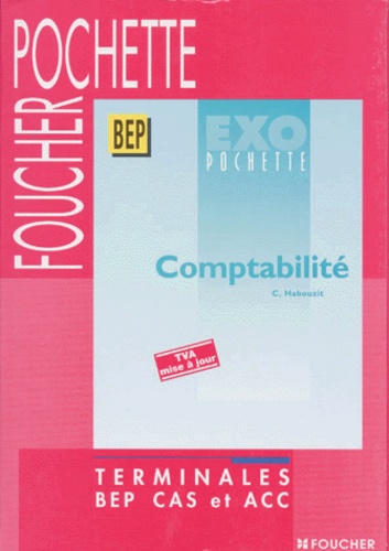 Comptabilite Terminales Bep Cas Et Acc De Christian Habouzit Livre Decitre