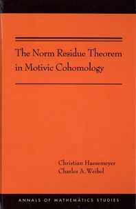 Christian Haesemeyer et Charles A. Weibel - The Norm Residue Theorem in Motivic Cohomology.