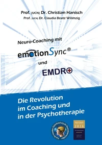emotionSync® &amp; EMDR+ - Die Revolution in Coaching und Psychotherapie
