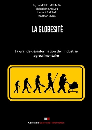 Christian Harbulot et Slaheddine Aridhi - Globésité - La grande désinformation de l'industrie agroalimentaire.