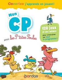 Christian Heinrich et Jean-Christophe Raufflet - Cocorico, j'apprends en jouant ! - Mon CP avec les P'tites Poules.