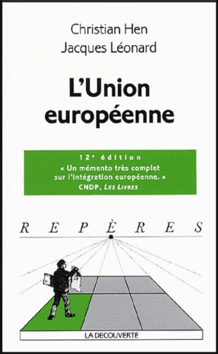 Christian Hen et Jacques Léonard - L'Union européenne.