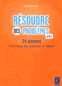 Christian Henaff - Résoudre des problèmes CE1 - 24 posters pour l'étude des problèmes en collectif.