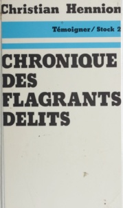 Christian Hennion et Félix Guattari - Chronique des flagrants délits.