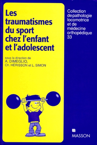 Christian Hérisson et  Collectif - Traumatismes du sport chez l'enfant et l'adolescent.