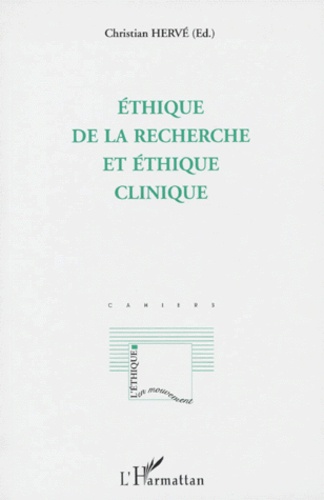 Christian Hervé - Ethique de la recherche et éthique clinique.