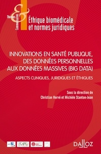 Christian Hervé - Innovations en santé publique, des données personnelles aux données massives (Big Data) - Aspects cliniques, juridiques et éthiques.