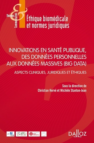 Innovations en santé publique, des données personnelles aux données massives (Big Data). Aspects cliniques, juridiques et éthiques