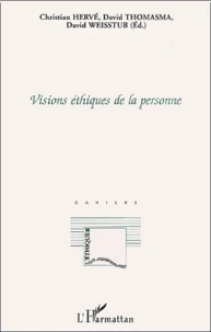 Les Cahiers D'Ethique Medicale Annee 2001 : Visions Ethiques De La Personne