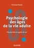 Christian Heslon - Psychologie des âges de la vie adulte - Vie plurielle et quête de soi.