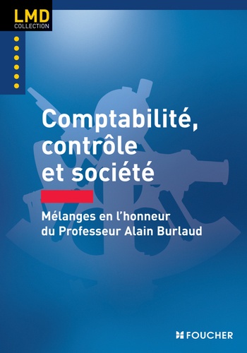 Christian Hoarau et Jean-Louis Malo - Comptabilité, contrôle et société - Mélanges en l'honneur du Professeur Alain Burlaud.