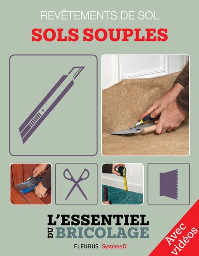 Revêtements intérieurs : revêtements de sol - sols souples (avec vidéos). L'essentiel du bricolage