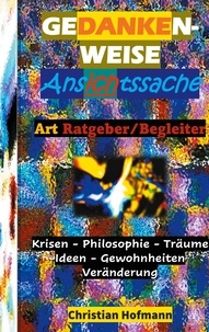 Christian Hofmann - GEDANKENWEISE - ANSICHTSSACHE - Entgegen der Zeit.