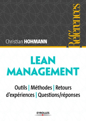 Lean Management. Outils, méthodes, retours d'expériences, questions/réponses
