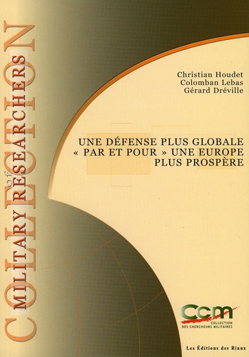 Christian Houdet et Colomban Lebas - Une défense plus globale "par et pour" une Europe plus prospère.