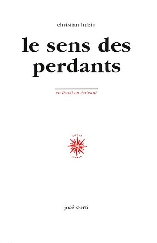 Christian Hubin - Le Sens Des Perdants.