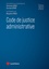 Code de justice administrative  Edition 2022
