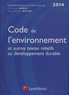 Christian Huglo et Marie-Pierre Maître - Code de l'environnement et autres textes relatifs au développement durable 2014.