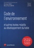 Christian Huglo et Marie-Pierre Maître - Code de l'environnement et autres textes relatifs au développement durable 2016.