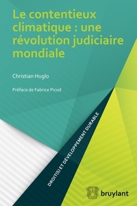 Christian Huglo - Le contentieux climatique : une révolution judiciaire mondiale.