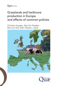 Christian Huyghe et Alex De Vliegher - Grasslands and herbivore production in Europe and effects of common policies.
