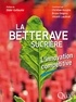 Christian Huyghe et Bruno Desprez - La betterave sucrière - L'innovation compétitive.