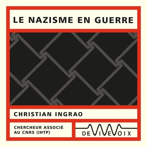 Christian Ingrao - Le nazisme en guerre.