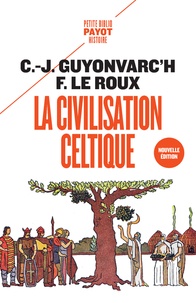 Christian-J Guyonvarc'h et Françoise Le Roux - La civilisation celtique.