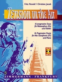 Christian Jacob et Fritz Renold - Tension in the Air - 16 duos. alto saxophone in Eb and piano..