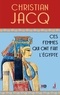 Christian Jacq - Ces femmes qui ont fait l'Egypte - D'Isis à Cléopâtre.