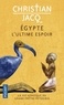 Christian Jacq - Egypte, l'ultime espoir - La vie héroïque du grand prêtre Pétosiris.