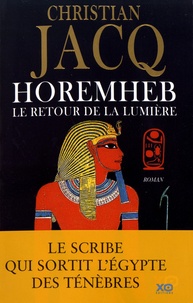 Livre google downloader Horemheb, le retour de la lumière (Litterature Francaise) CHM FB2 par Christian Jacq 9782374481654
