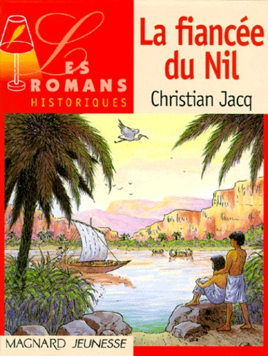 Christian Jacq - La fiancée du Nil.